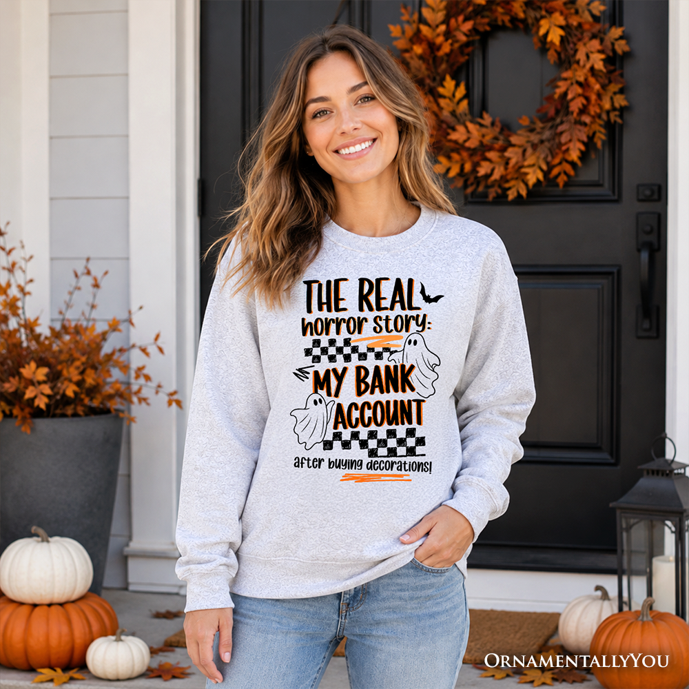 The Real Horror Story My Bank Account Sweatshirt, Funny Halloween Decor Shopping Sweater