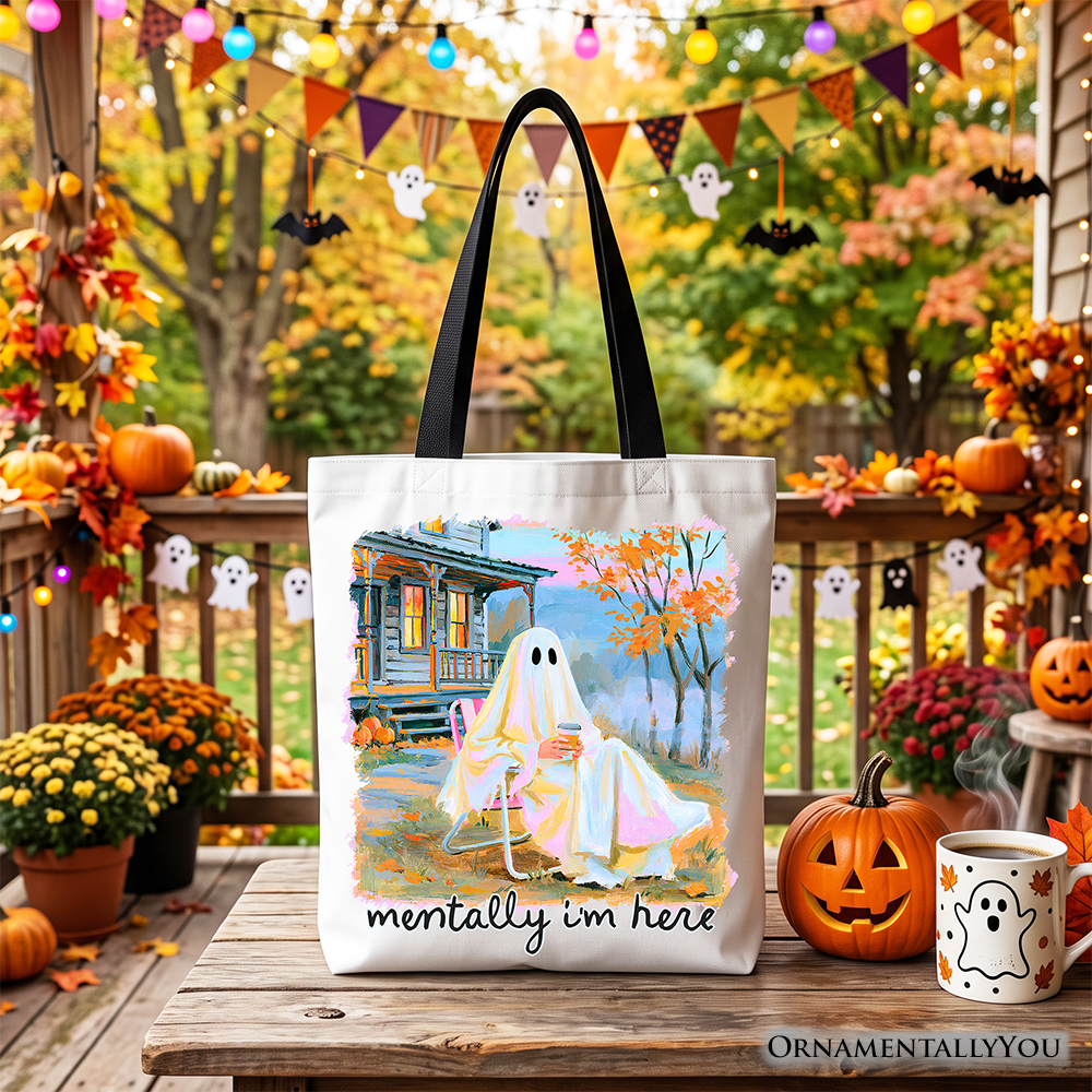 Mentally I’m Here Ghost Tote Bag, Cozy Fall Halloween Cabin Gift Shopper