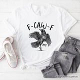 F-CAW-F Gothic Raven T-Shirt, Snarky Halloween Tee for Sassy Goths and Crow Lovers