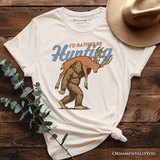 I’d Rather Be Hunting Bigfoot T-Shirt, Funny Sasquatch Hunter Tee