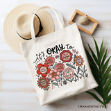 It's Okay Floral Affirmation Canvas Tote Bag, Boho Motivational Gift for Kind and Inspirational Women