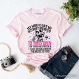 My Mind is Like My Internet Browser T-Shirt, Sassy Overstimulated Skeleton Funny Tee