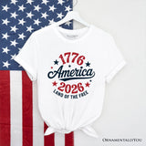 Patriotic America 1776-2026 Land of the Free T-Shirt, 250 Year Independence Day Celebration Tee