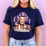 Respectfully Sassy Grandma T-Shirt, Funny Old Lady Tee for Sarcastic Nanas