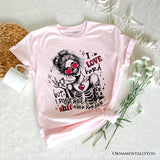 Sarcastic Skeleton Valentine T-Shirt, I Love Hard Funny Sassy Tee