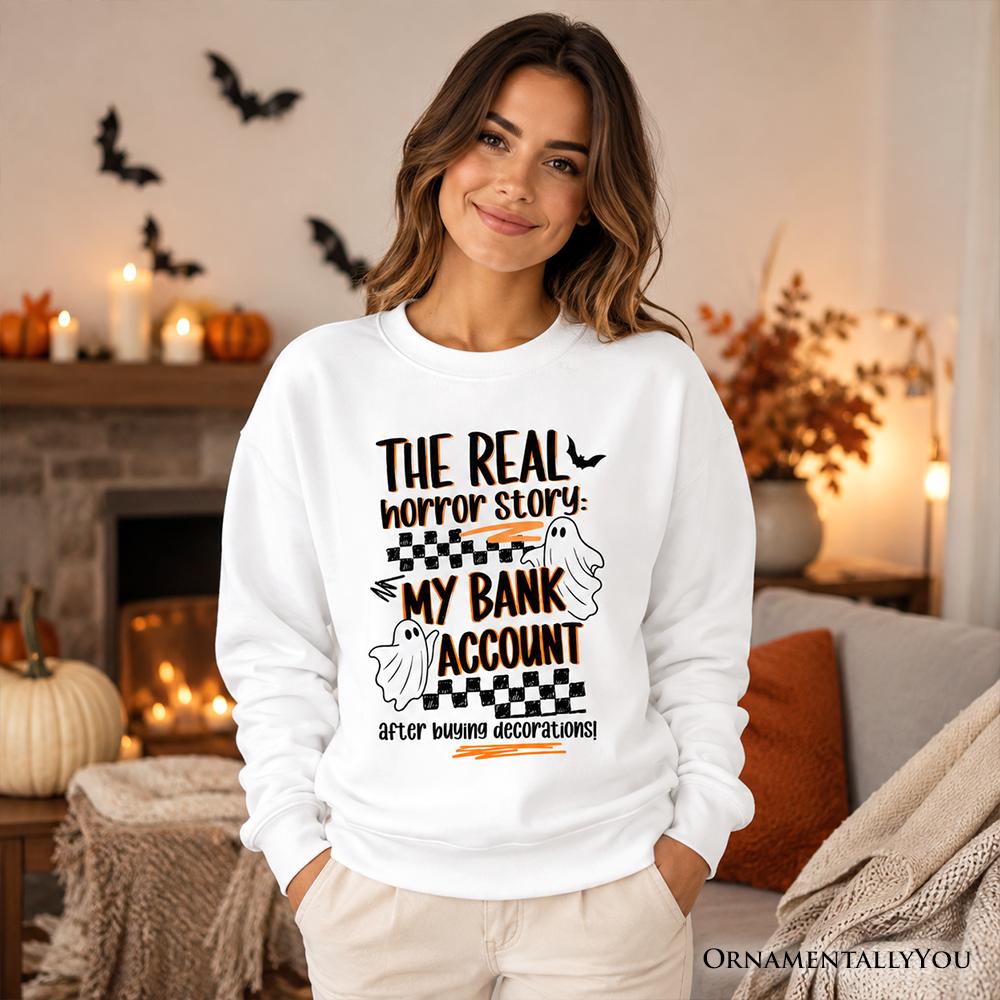 The Real Horror Story My Bank Account Sweatshirt, Funny Halloween Decor Shopping Sweater