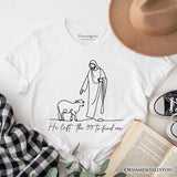 Christian Minimalist Line Art T-Shirt, He Left the 99 to Find Me Bible Verse Faith Tee