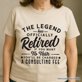 Retirement Consulting Fee T-Shirt, Funny Officially Retired Tee