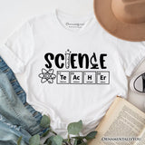 Science Teacher Elements T-Shirt, Periodic Table Tee for Educators