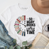 So Many Books So Little Time T-Shirt, Funny Book Lover Tee