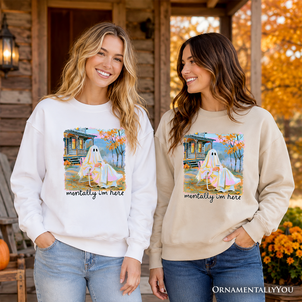 Mentally I'm Here Ghost Sweatshirt, Cozy Fall Halloween Cabin Sweater