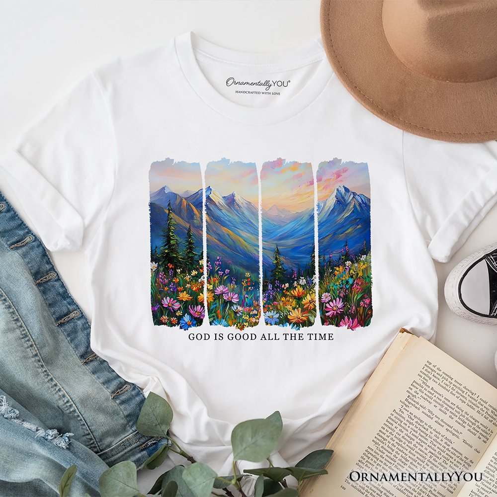 God Is Good All the Time Mountain Christian T-Shirt, Wildflower Brushstroke Bible Verse Faith Tee