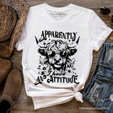 Apparently I Have an Attitude Highland Cow Valentine T-Shirt, Sarcastic Western Funny Tee