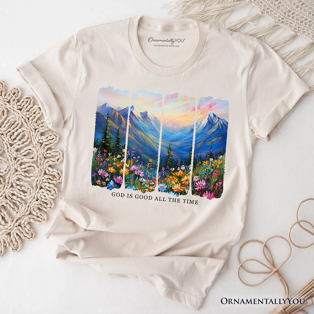 God Is Good All the Time Mountain Christian T-Shirt, Wildflower Brushstroke Bible Verse Faith Tee