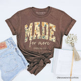 Made For More Ephesians 2:10 Floral Faithful Christians T-Shirt, Jesus Bible Verse Tee