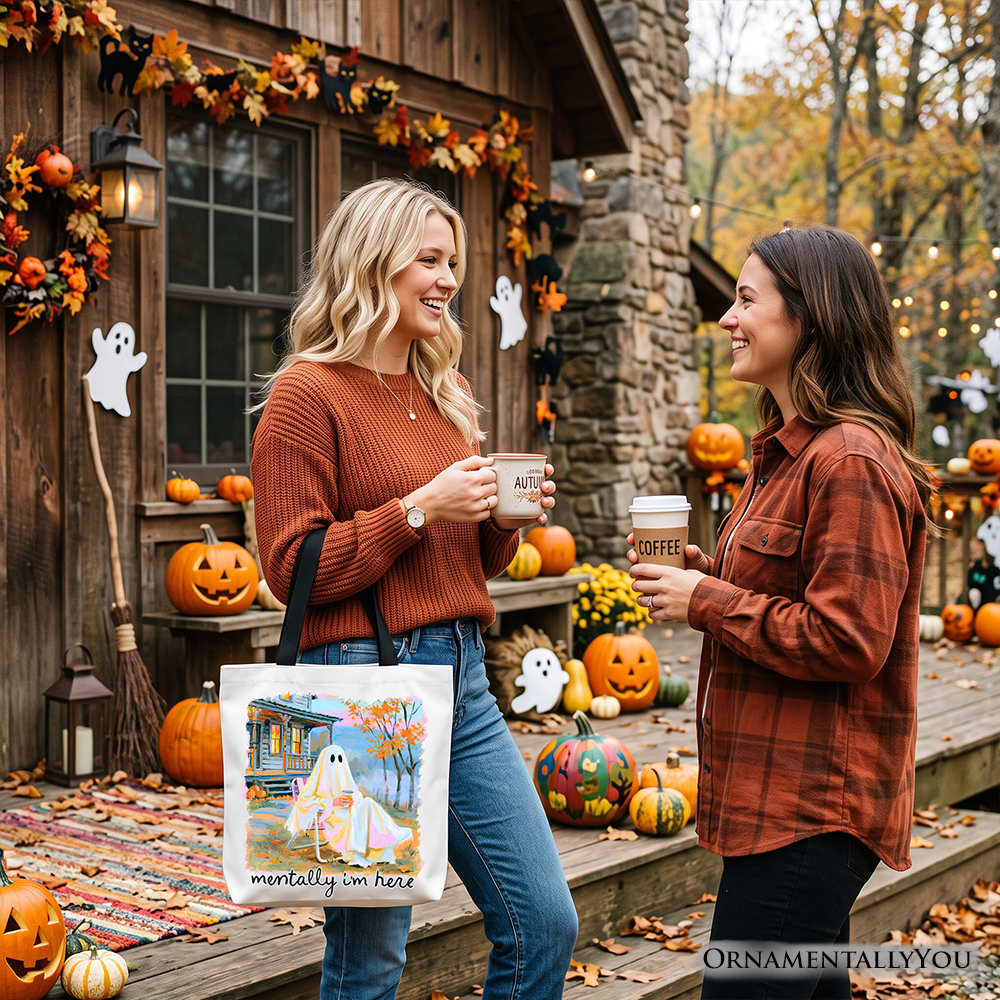 Mentally I’m Here Ghost Tote Bag, Cozy Fall Halloween Cabin Gift Shopper