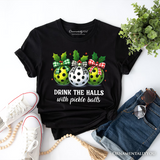 Drink The Halls with Pickle Balls T-Shirt, Funny Christmas Tee