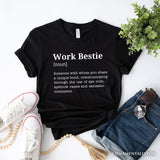 Work Bestie Definition T-Shirt, Funny Tee for Office Best Friends