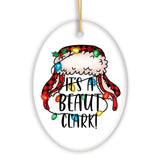 It’s a Beaut Clark Christmas Ornament, Funny Cousin Eddie Quote