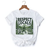 Respect Locals Bigfoot T-Shirt, White Funny Sasquatch Tee for Nature