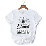 The Essential Element Mother T-Shirt, Science White Tee for Smart and Loving Moms