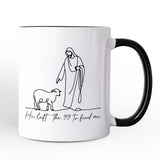 Christian Minimalist Line Art Personalized Mug, He Left the 99 to Find Me Bible Verse Faith Gift with Custom Name