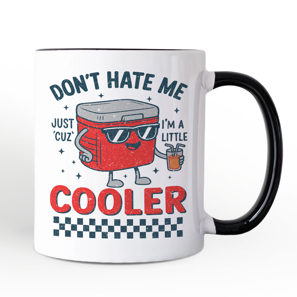 Don't Hate Me Cuz I'm A Little Cooler Personalized Mug, Funny Cool Summer Gift with Custom Name