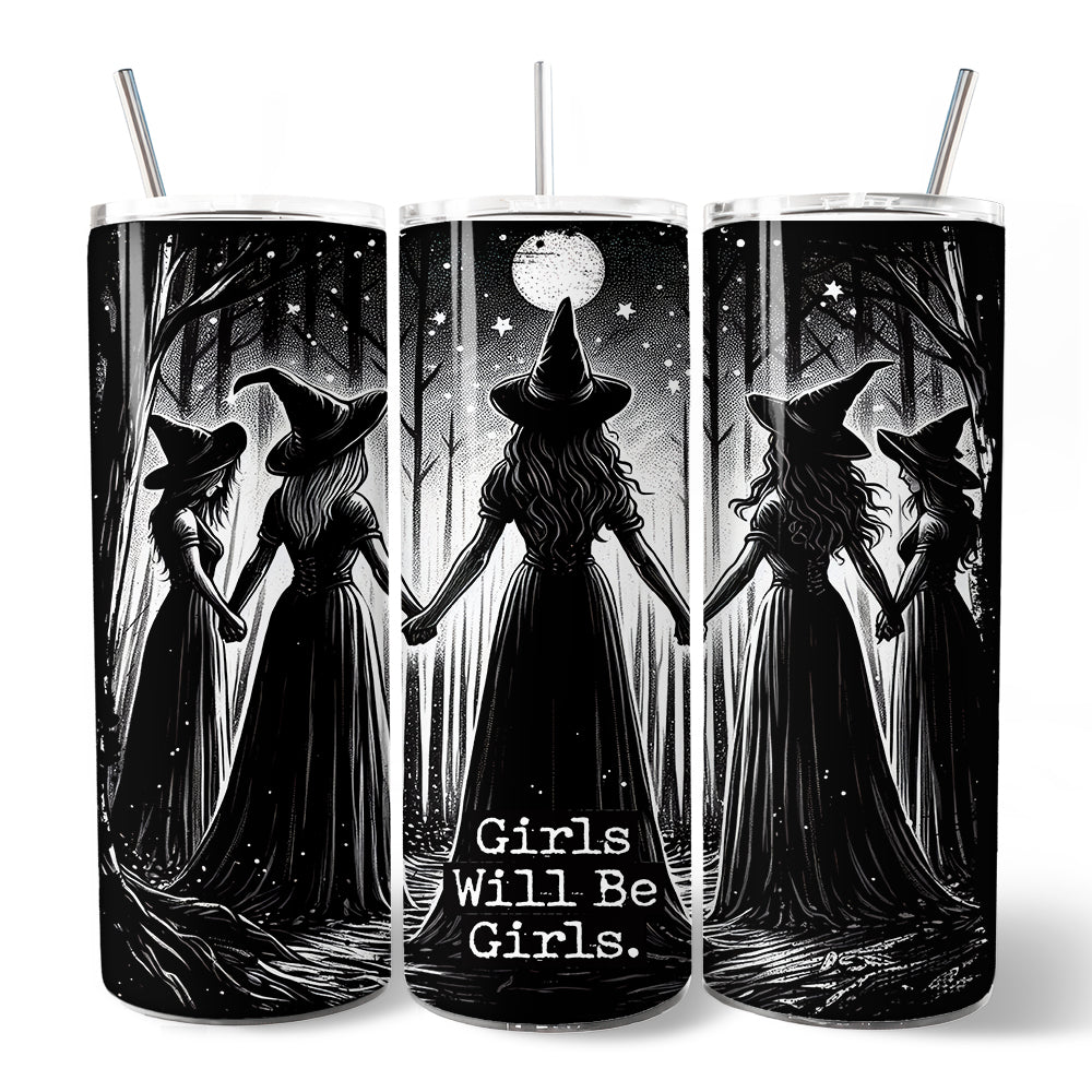 Girls Will Be Girls 20oz Personalized Tumbler With Lid and Stainless Steel Straw, Empowered Women Spooky Witch Coven Gift Cup