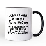 I Can't Argue With My Best Friend Personalized Mug, Funny Friendship Quote Gift with Custom Name