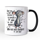 Funny Mouse Sarcastic Personalized Mug, Who Ties Your Shoelaces Humor Quote Gift with Custom Name