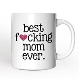Best Mom Ever Personalized Mug, Bold Humorous Gift For Mom With Custom Name