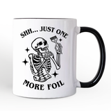 Funny Skeleton Hairstylist Personalized Mug, Shh Just One More Foil Hair Salon Gift with Custom Name