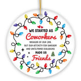 Coworkers Become Friends Quote Ornament, Christmas Appreciation Gift for Office Work Friends
