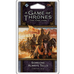 A Game of Thrones LCG 2nd Edition: Someone Always Tells